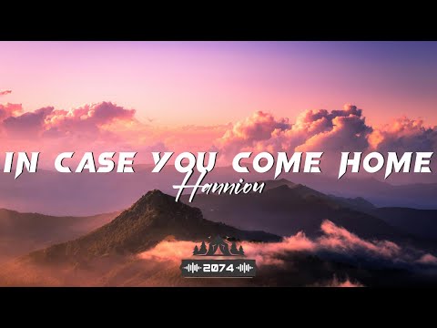 Hanniou - in case you come home (Lyrics)