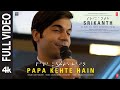SRIKANTH PAPA KEHTE HAIN FULL VIDEO RAJKUMMAR RAO UDIT NARAYAN ANAND MILIND ADITYA D BHUSHAN K