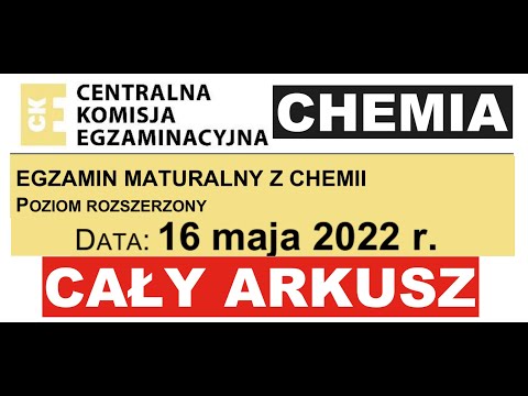 CHEMIA CKE 2022 MAJ | CAŁY ARKUSZ | CHEMIA ROZSZERZONA | MATURA