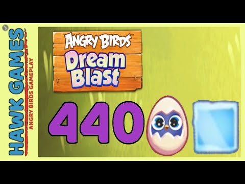 Angry Birds Dream Blast Level 440 Hard - Walkthrough, No Boosters