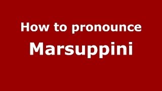 How to pronounce Marsuppini