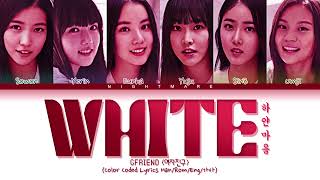 GFRIEND (여자친구) - &#39;White (하얀마음)&#39; Lyrics [Color Coded Lyrics Han/Rom/Eng/가사]