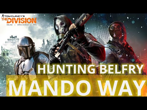 The Division 2: Hunting Belfry Mando Way!