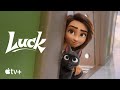 Luck — Official Trailer | Apple TV+