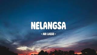 Download lagu Ari Lasso - Nelangsa - Lirik Indo mp3 Download lagu Ari Lasso - Nelangsa - Lirik Indo mp3