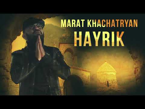 Marat Khachatryan - HAYRIK