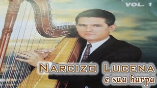Narcizo Lucena e sua Harpa vol. 1 - Instrumental na Harpa - CD Completo 
