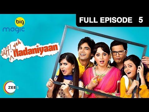 Uff yeh ! Nadaniyaan | Full Ep - 5 | Alok Nath, Upasana Singh | Hindi Comedy TV Serial | Big Magic