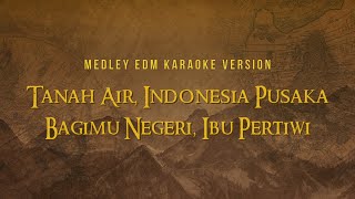 Download lagu MEDLEY - Tanah Air, Indonesia Pusaka, Bagimu Negeri, Ibu Pertiwi [ KARAOKE VERSION ] mp3
