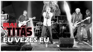 Ira de Titãs - Eu vezes eu - Capital Moto Week