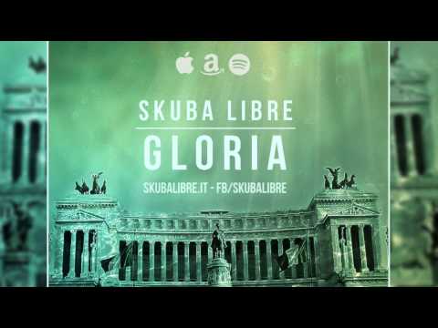 Skuba Libre - Gloria