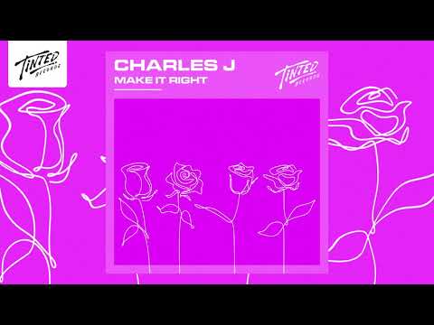 Charles J - Make It Right