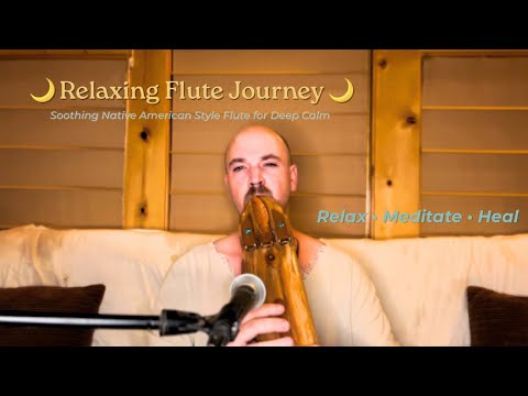 Relaxing Flute Journey | Soothing Native American Style Flute for Deep Calm 🌙