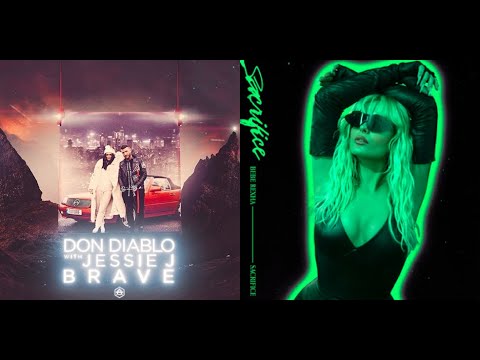 Don Diablo + Jessie J Vs Bebe Rexha Brave Sacrifice (DJ Looly Mashup #165)