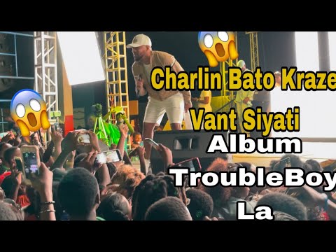 😱Charlin Bato Kraze Concert Album TroubleBoy La Okap Yeswa 👏