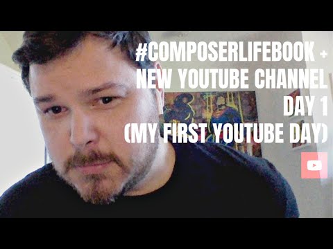 #COMPOSERLIFEBOOK + NEW YOUTUBE CHANNEL DAY 1 (MY FIRST YOUTUBE DAY)