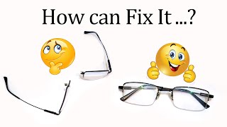How to repair broken glasses