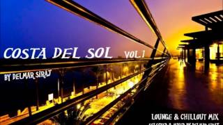 Exclusive Chillout Lounge mix by Delmar Siraj - Costa del sol Vol. 1