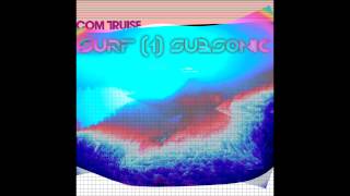 Com Truise - Surf (1) Subsonic