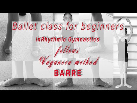 BALLET CLASS FOR BEGINNERS IN RHYTHMIC GYMNASTICS FOLLOWS VAGANOVA METHOD. BARRE