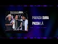 Trio Parada Dura - Parada Dura/Passa Lá | 40 Anos