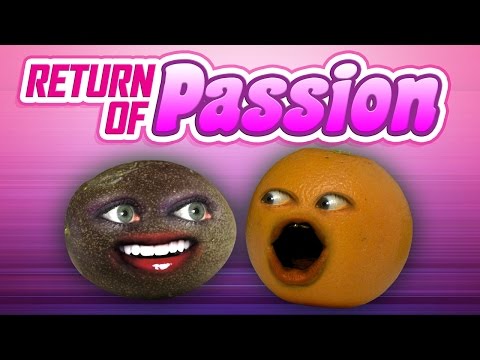 迷惑なオレンジ～情熱の帰還! (Annoying Orange - Return of Passion!)