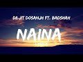 NAINA Lyrics II Diljit Dosanjh Ft Badshah Crew Lyricalmusic235