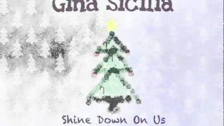 Gina Sicilia - &quot;Shine Down On Us&quot;
