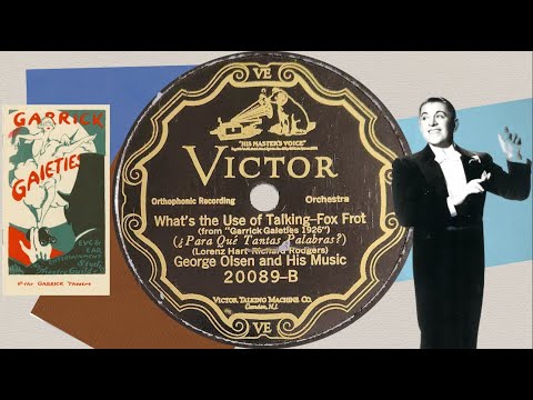 “What's the Use of Talking” by George Olsen and His Music 1926
