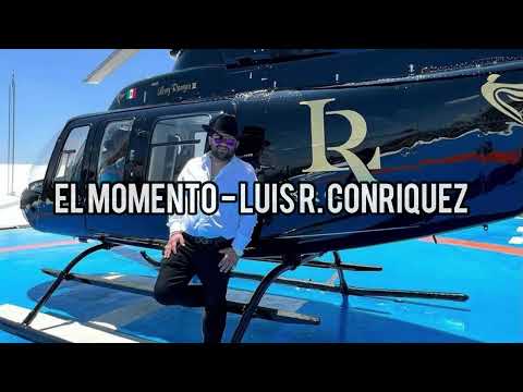 Mi Momento - Luis R Conriquez(Completo)(2022)