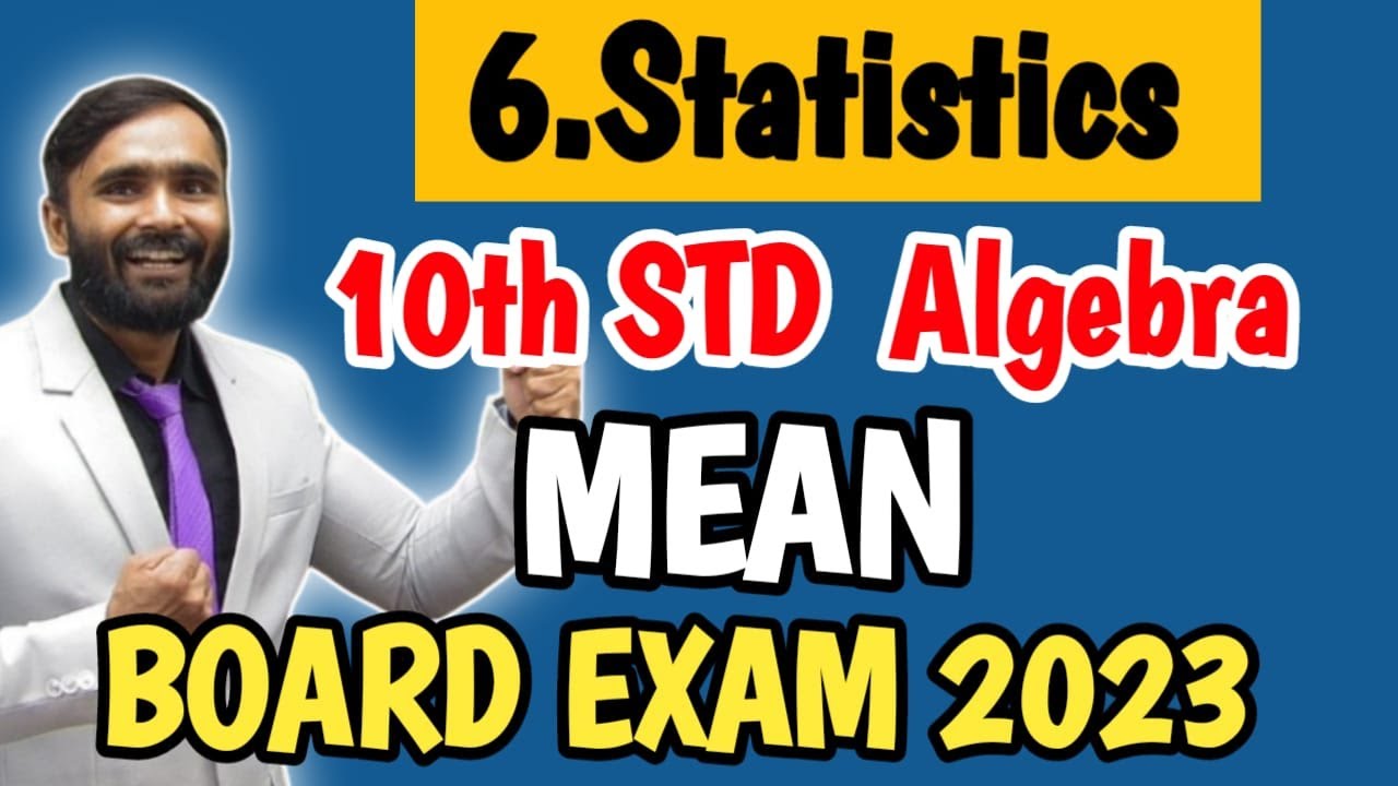 6.Statistics | method of Mean |10TH STD Algebra|Lecture 01 |BOARD EXAM 2023