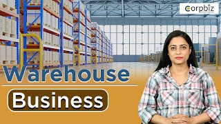 How to Start Warehouse Business? | Warehouse Business Plan | Corpbiz