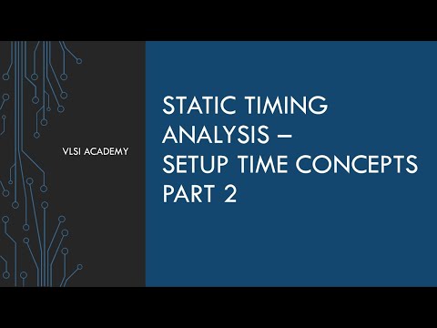 STA lec9 setup time concepts part 2 | static timing analysis tutorial | VLSI
