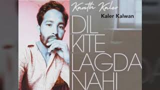 Kanth Kaler Satnam Kaler Kalwan- Dil Kite Lagda NI-LYRICAL VIDEO SONG_DJPUNJAB.COM
