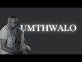 Umthwalo - Zahara | Saxophone Cover