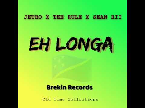 Tee Rule X Jetro X Sean Rii -Eh Longa (Brekin Records_Old Time Collections)