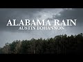 Austin Bohannon - Alabama Rain (Official Music Video)