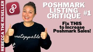 #1 Poshmark Listing Critique - Fix This to Increase Sales!  Selling Tips to Make More Money
