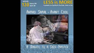 Less is More 130: Ahmad Jamal - Avant Cool