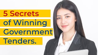 How to win tender bids - 5 Secrets of Winning Government Tenders | How to win a tender contract