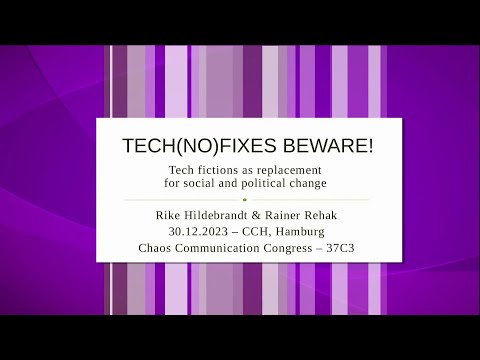 Video Thumbnail: 37C3 -  Tech(no)fixes beware!