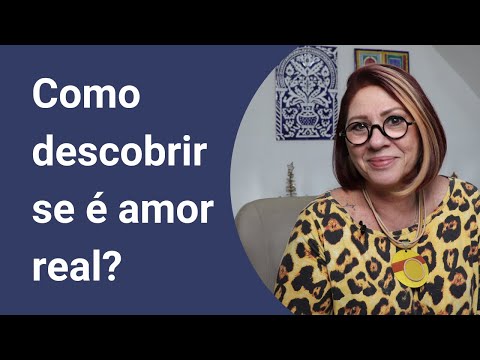 Como saber se é amor verdadeiro | Anahy D'Amico