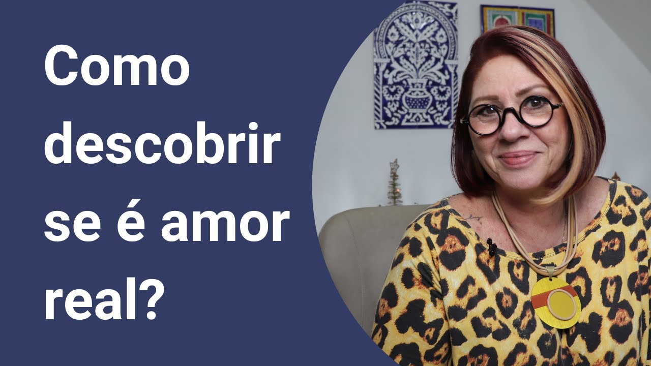Como saber se é amor verdadeiro | Anahy D'Amico