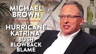 Hurricane Katrina: Bush, Blowback, and Blame (Michael Brown Pt. 2)