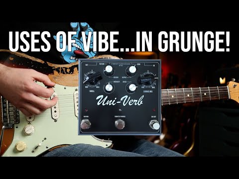 Uses of Vibe in Grunge! | J. Rockett Uni-Verb Univibe & Reverb Pedal Demo