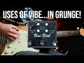 Uses Of Vibe In Grunge J Rockett Uni Verb Univibe Reverb Pedal Demo