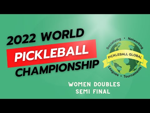 2022 World Pickleball Championship WPC: Women's Doubles Open Division Semi Final
