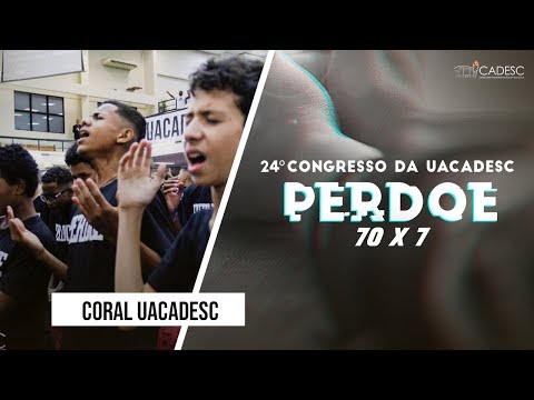 24º Congresso da UACADESC - Coral UACADESC | Como Posso Viver