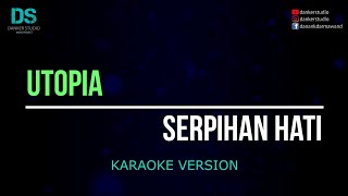 Download lagu Utopia - serpihan hati (karaoke version) tanpa vokal mp3 Download lagu Utopia - serpihan hati (karaoke version) tanpa vokal mp3