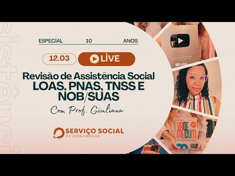 Live 10 Anos SSPC: Revisão de Assistência Social – LOAS, PNAS, TNSS e NOB/SUAS - Prof. Giuliana